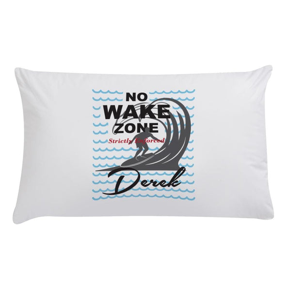 No Wake Zone Personalized Sleeping Pillowcase.