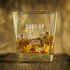 Shut Up Liver You're Fine Personalized Name Whiskey Glass.